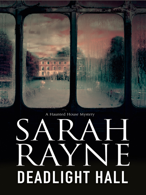 Title details for Deadlight Hall by Sarah Rayne - Wait list